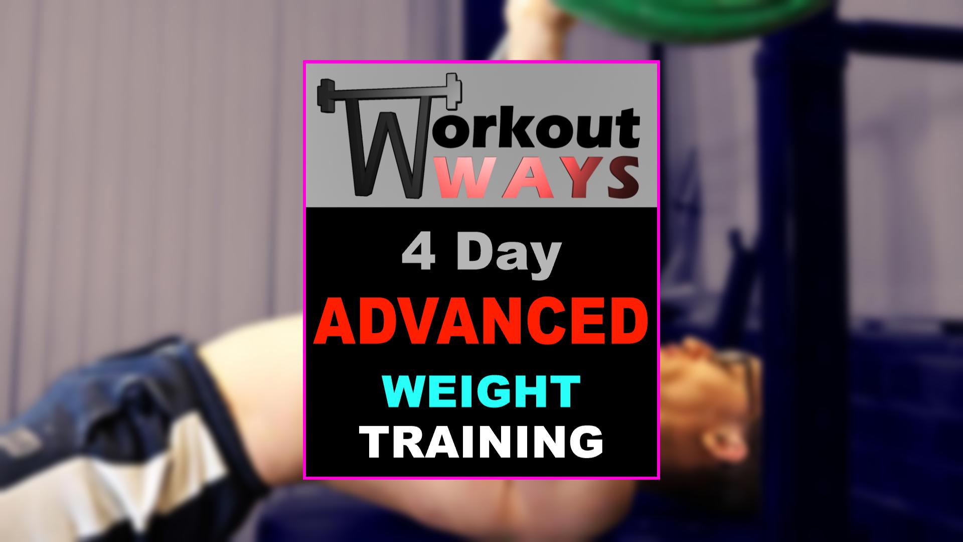 4 Day Weight Training (Advanced)
